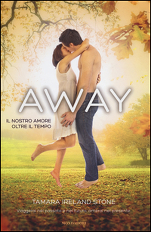 Away. Il nostro amore oltre il tempo - Librerie.coop Away. Il nostro amore oltre il tempo - Librerie.coop