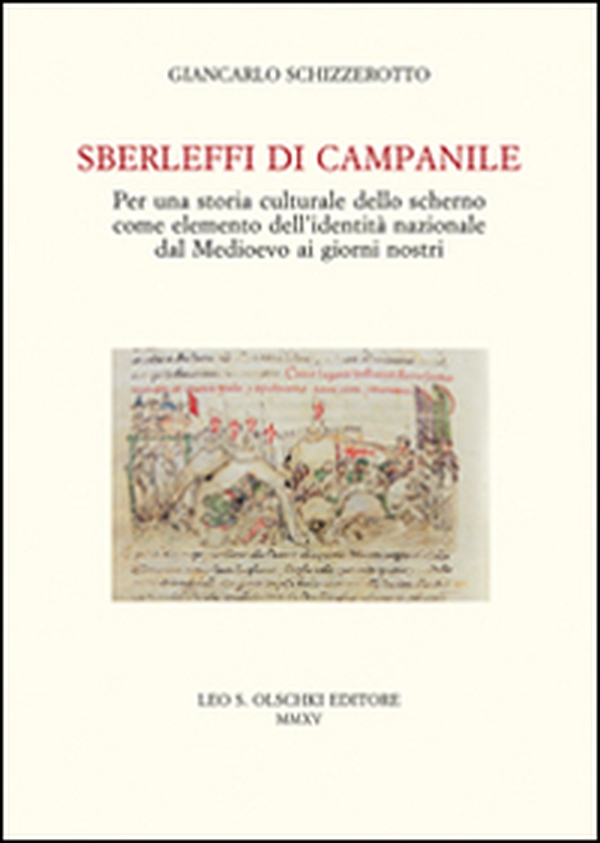 Sberleffi di campanile. Per una storia culturale dello scherno come elemento dell'identità nazionale dal Medioevo ai giorni nostri - Librerie.coop Sberleffi di campanile. Per una storia culturale dello scherno come elemento dell'identità nazionale dal Medioevo ai giorni nostri - Librerie.coop
