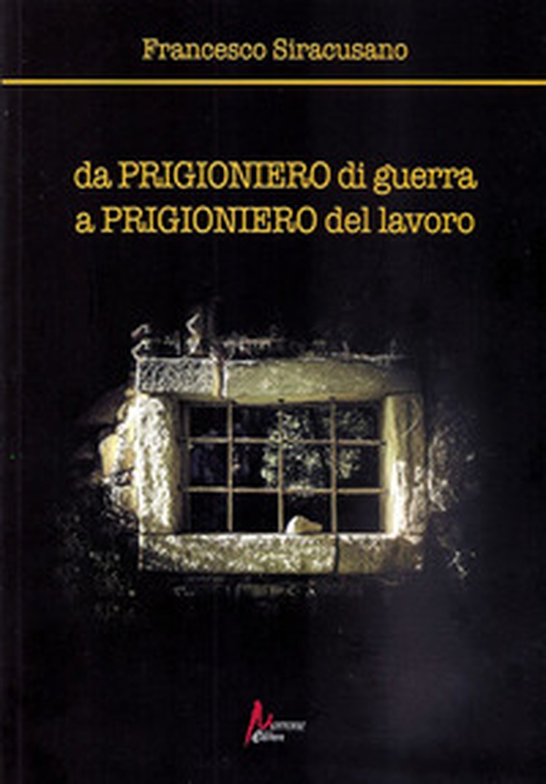 Da prigioniero di guerra a prigioniero del lavoro - Librerie.coop Da prigioniero di guerra a prigioniero del lavoro - Librerie.coop