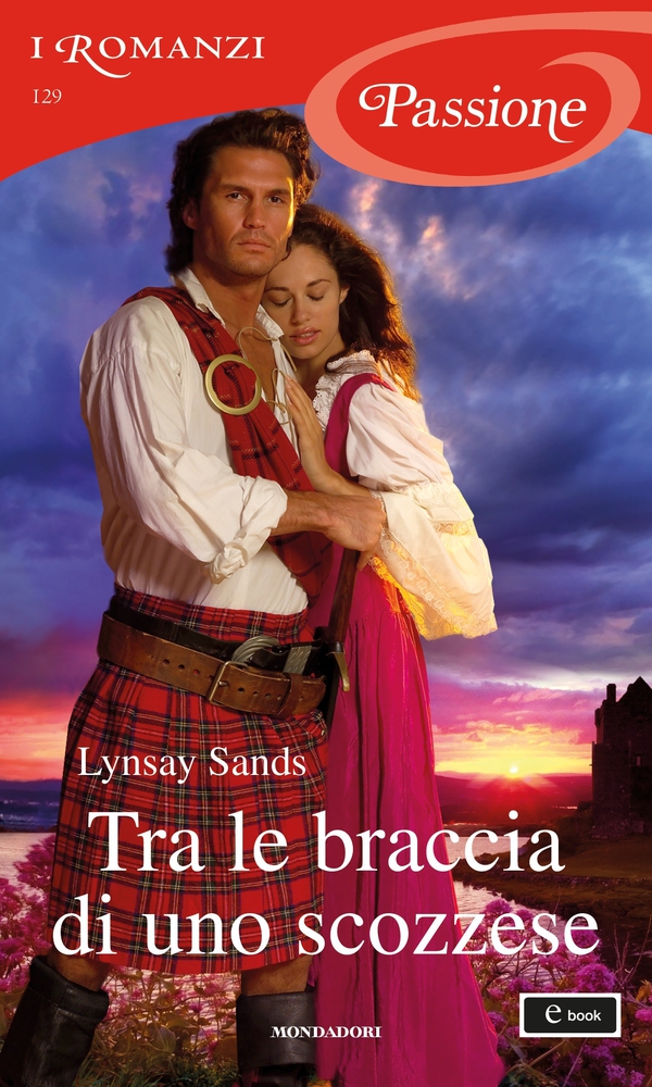 Tra le braccia di uno scozzese (I Romanzi Passione) - Librerie.coop Tra le braccia di uno scozzese (I Romanzi Passione) - Librerie.coop