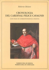 Cronologia del cardinal Felice Cavagnis. Con passi di corrispondenza inedita - Librerie.coop