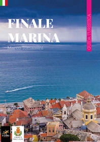 Finale Marina. Guida turistica - Librerie.coop