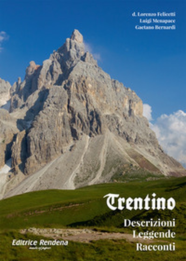 Trentino. Descrizioni, leggende, racconti - Librerie.coop Trentino. Descrizioni, leggende, racconti - Librerie.coop