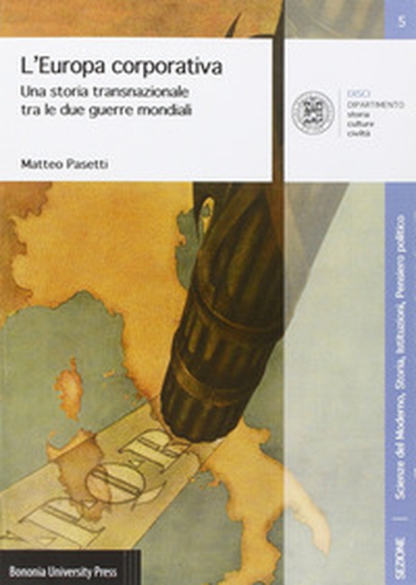L'Europa corporativa. Una storia transnazionale tra le due guerre mondiali - Librerie.coop L'Europa corporativa. Una storia transnazionale tra le due guerre mondiali - Librerie.coop