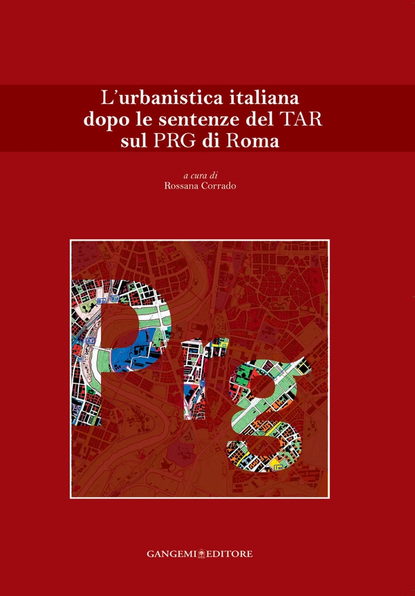 L'urbanistica italiana dopo le sentenze del TAR sul PRG di Roma - Librerie.coop L'urbanistica italiana dopo le sentenze del TAR sul PRG di Roma - Librerie.coop