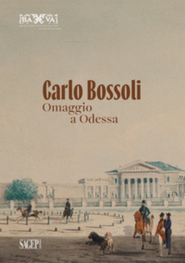 Carlo Bossoli. Omaggio a Odessa - Librerie.coop Carlo Bossoli. Omaggio a Odessa - Librerie.coop