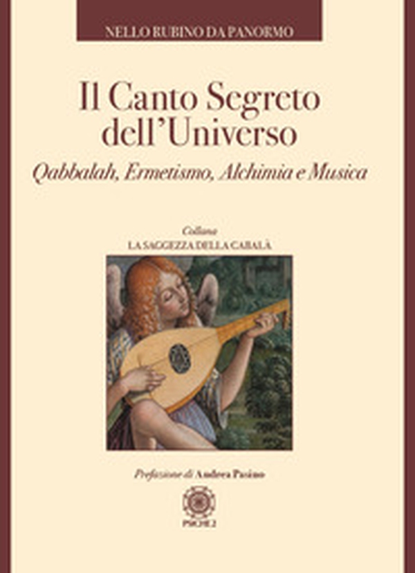 Il canto segreto dell'universo. Qabbalah, ermetismo, alchimia e musica - Librerie.coop Il canto segreto dell'universo. Qabbalah, ermetismo, alchimia e musica - Librerie.coop