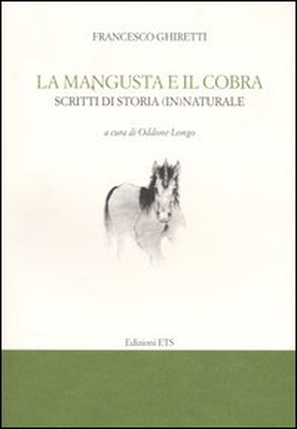 La mangusta e il cobra. Scritti di storia (in)naturale - Librerie.coop La mangusta e il cobra. Scritti di storia (in)naturale - Librerie.coop
