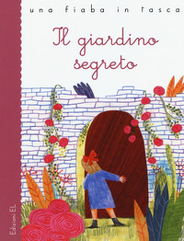 Il giardino segreto da Frances Hodgson Burnett - Librerie.coop Il giardino segreto da Frances Hodgson Burnett - Librerie.coop