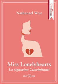 Miss Lonelyhearts. La signorina Cuorinfranti - Librerie.coop