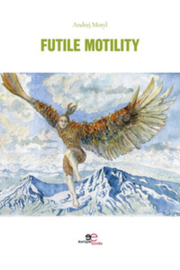 Futile motility - Librerie.coop Futile motility - Librerie.coop