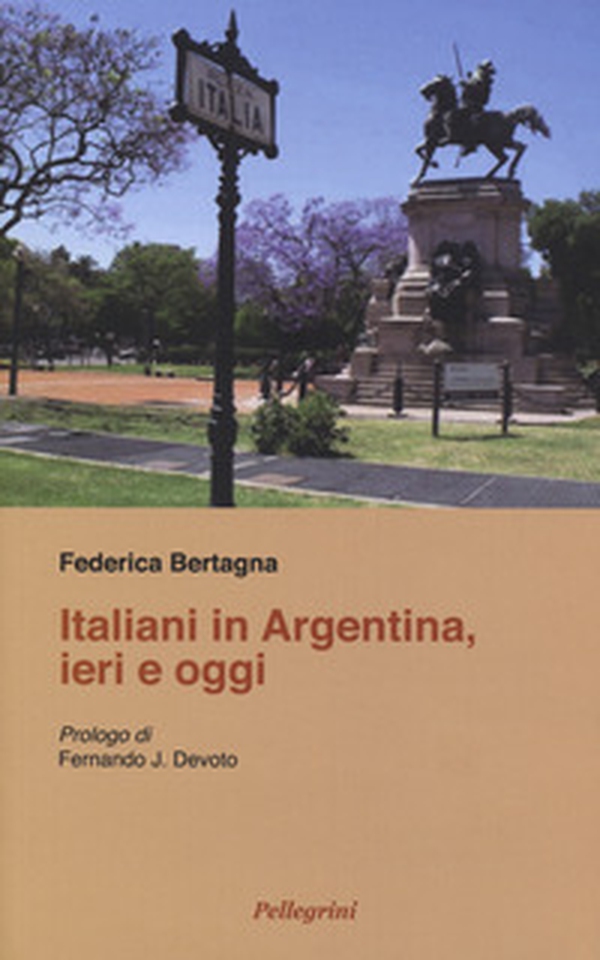 Italiani in Argentina, ieri e oggi - Librerie.coop Italiani in Argentina, ieri e oggi - Librerie.coop