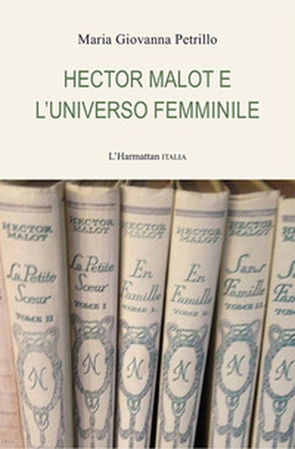 Hector Malot e l'universo femminile - Librerie.coop Hector Malot e l'universo femminile - Librerie.coop