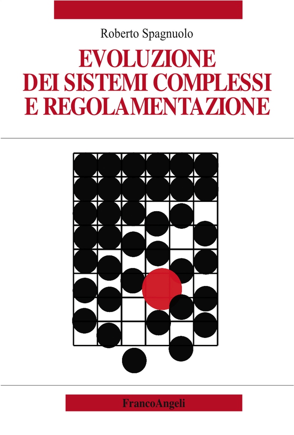 Evoluzione dei sistemi complessi e regolamentazione - Librerie.coop Evoluzione dei sistemi complessi e regolamentazione - Librerie.coop