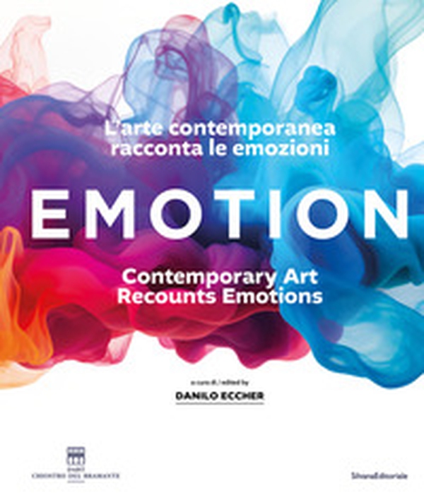 Emotion. L'arte contemporanea racconta le emozioni. Ediz. italiana e inglese - Librerie.coop Emotion. L'arte contemporanea racconta le emozioni. Ediz. italiana e inglese - Librerie.coop