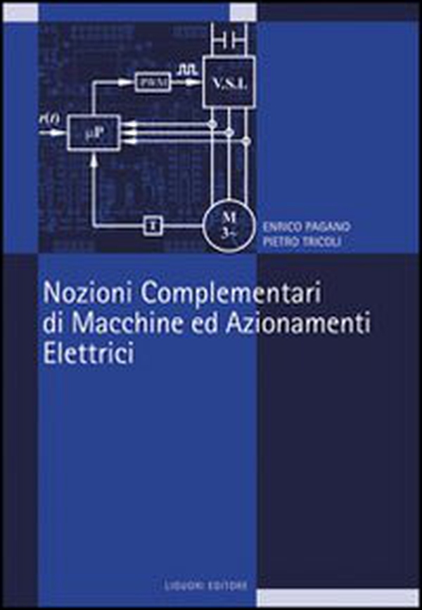 Nozioni complementari di macchine ed azionamenti elettrici - Librerie.coop Nozioni complementari di macchine ed azionamenti elettrici - Librerie.coop