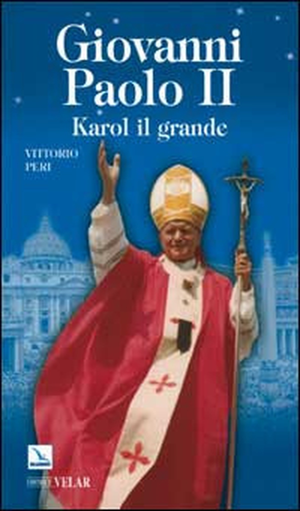 Giovanni Paolo II. Karol il grande - Librerie.coop Giovanni Paolo II. Karol il grande - Librerie.coop