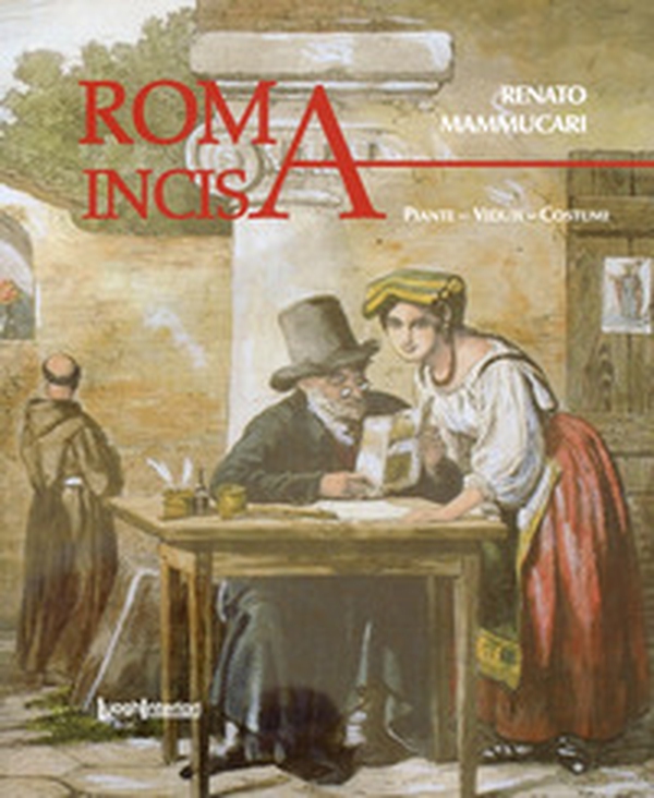 Roma incisa. Piante, vedute, costumi - Librerie.coop Roma incisa. Piante, vedute, costumi - Librerie.coop