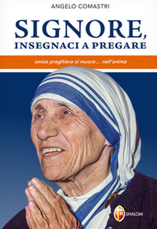 Signore, insegnaci a pregare. Senza preghiera si muore... nell'anima - Librerie.coop Signore, insegnaci a pregare. Senza preghiera si muore... nell'anima - Librerie.coop