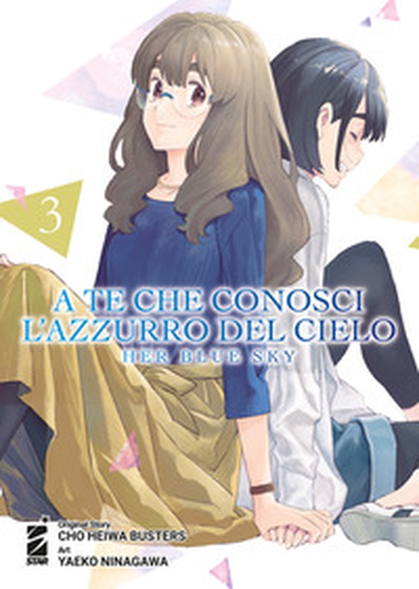 A te che conosci l'azzurro del cielo. Her blue sky - Vol. 3 - Librerie.coop A te che conosci l'azzurro del cielo. Her blue sky - Vol. 3 - Librerie.coop