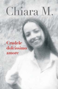 Crudele dolcissimo amore - Librerie.coop