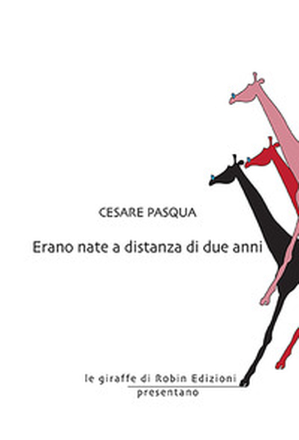 Erano nate a distanza di due anni - Librerie.coop Erano nate a distanza di due anni - Librerie.coop