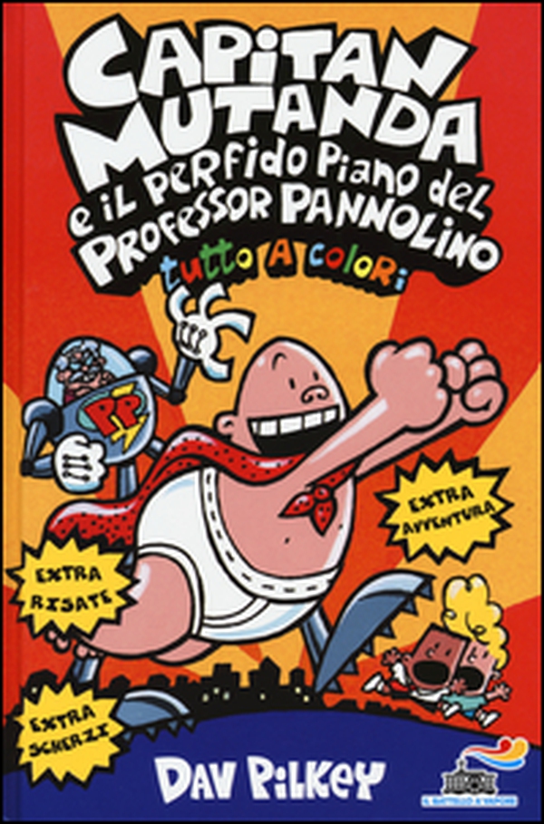 Capitan Mutanda e il perfido piano del Professor Pannolino - Librerie.coop Capitan Mutanda e il perfido piano del Professor Pannolino - Librerie.coop