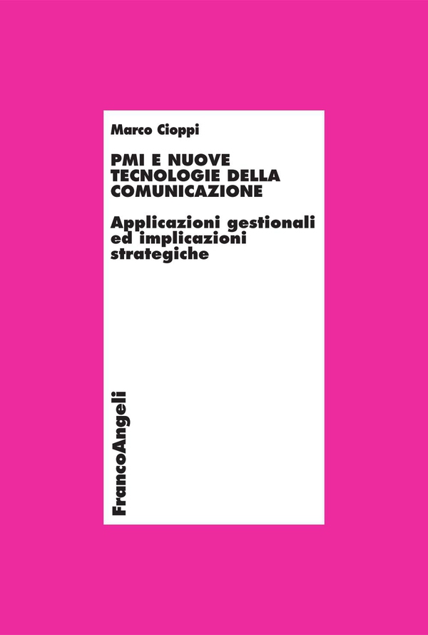 PMI e nuove tecnologie della comunicazione. Applicazioni gestionali ed implicazioni strategiche - Librerie.coop PMI e nuove tecnologie della comunicazione. Applicazioni gestionali ed implicazioni strategiche - Librerie.coop