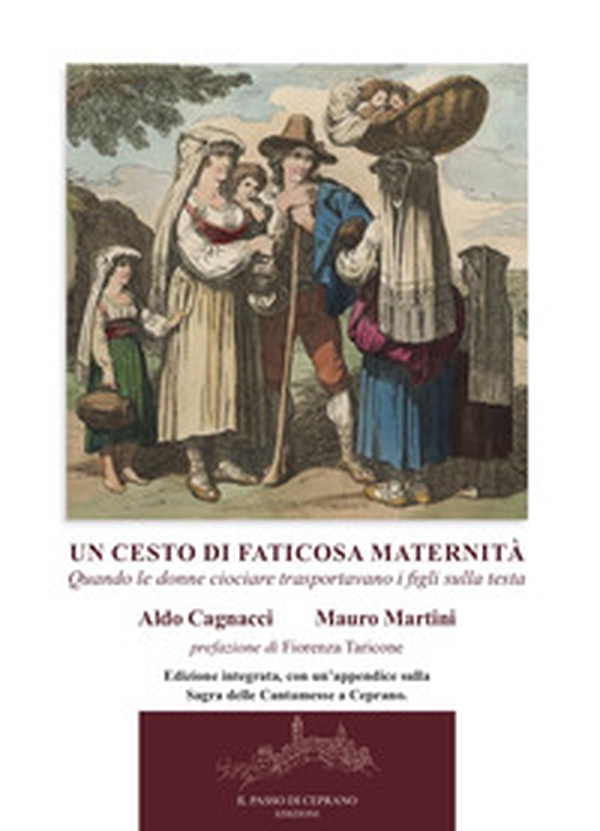 Un cesto di faticosa maternità. Quando le donne ciociare trasportavano i figli sulla testa - Librerie.coop Un cesto di faticosa maternità. Quando le donne ciociare trasportavano i figli sulla testa - Librerie.coop