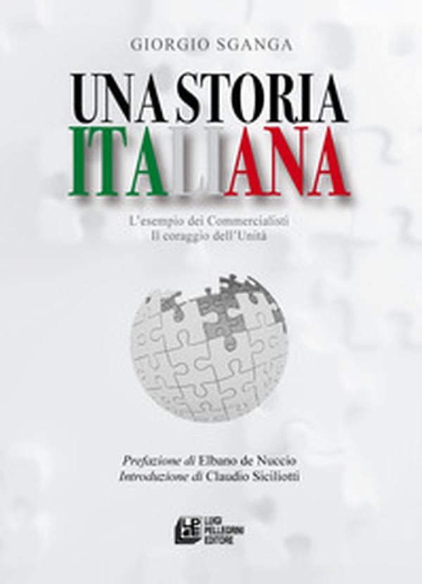 Una storia italiana. L'esempio dei commercialisti. Il coraggio dell'Unità - Librerie.coop Una storia italiana. L'esempio dei commercialisti. Il coraggio dell'Unità - Librerie.coop