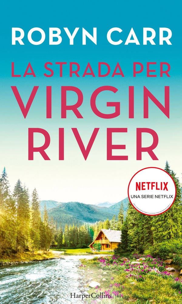 La strada per Virgin River - Librerie.coop La strada per Virgin River - Librerie.coop