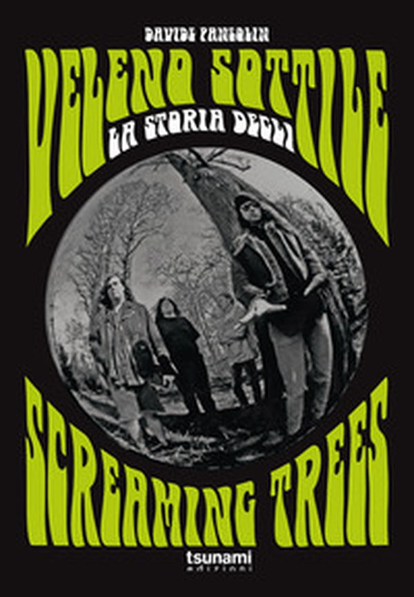 Veleno sottile. La storia degli Screaming Trees - Librerie.coop Veleno sottile. La storia degli Screaming Trees - Librerie.coop