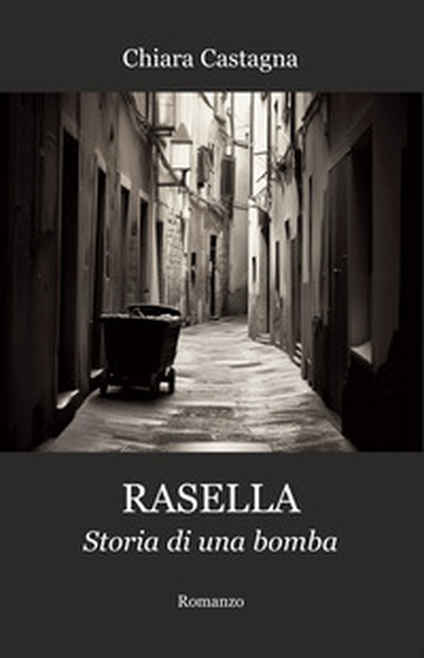 Rasella. Storia di una bomba - Librerie.coop Rasella. Storia di una bomba - Librerie.coop
