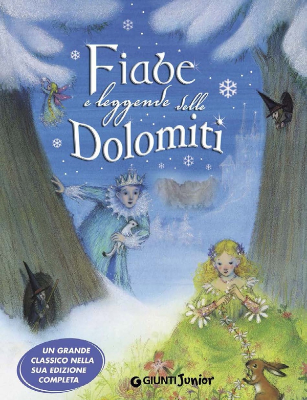 Fiabe e leggende delle Dolomiti - Librerie.coop Fiabe e leggende delle Dolomiti - Librerie.coop