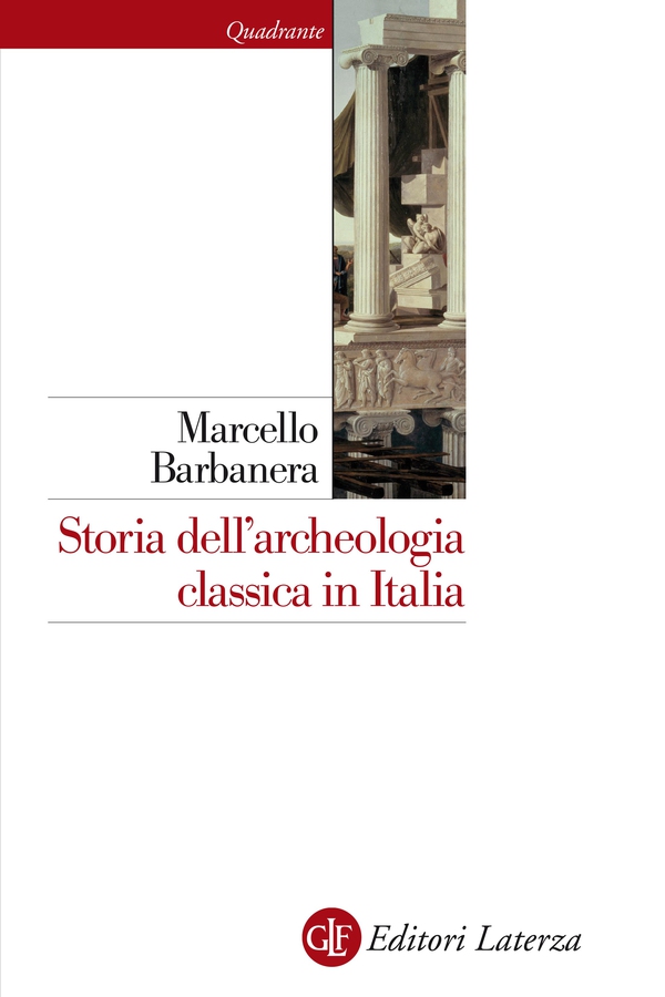 Storia dell'archeologia classica in Italia - Librerie.coop Storia dell'archeologia classica in Italia - Librerie.coop