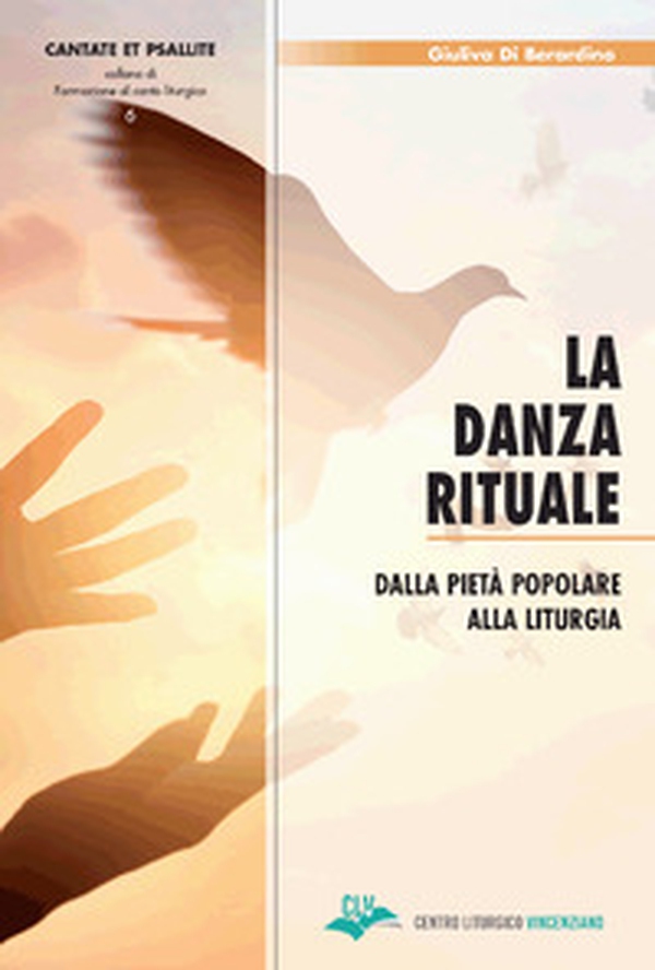 La danza rituale. Dalla pietà popolare alla liturgia - Librerie.coop La danza rituale. Dalla pietà popolare alla liturgia - Librerie.coop
