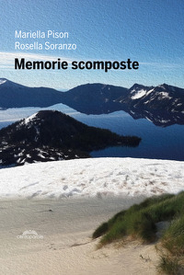 Memorie scomposte - Librerie.coop Memorie scomposte - Librerie.coop
