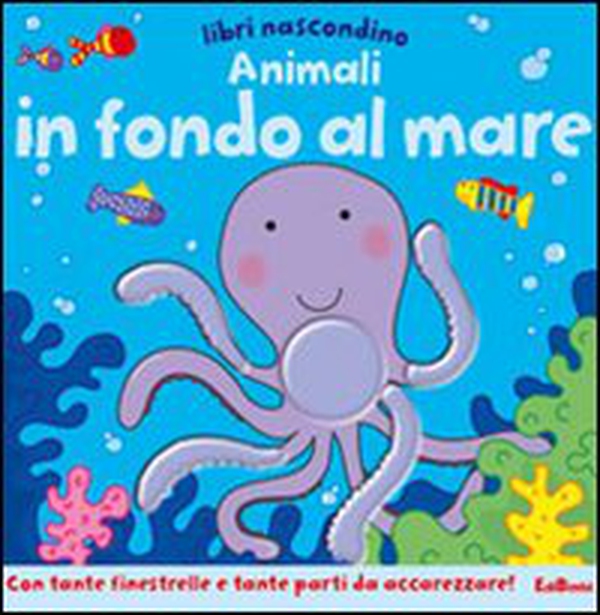 Animali in fondo al mare. Libri nascondino. Libro pop-up - Librerie.coop Animali in fondo al mare. Libri nascondino. Libro pop-up - Librerie.coop