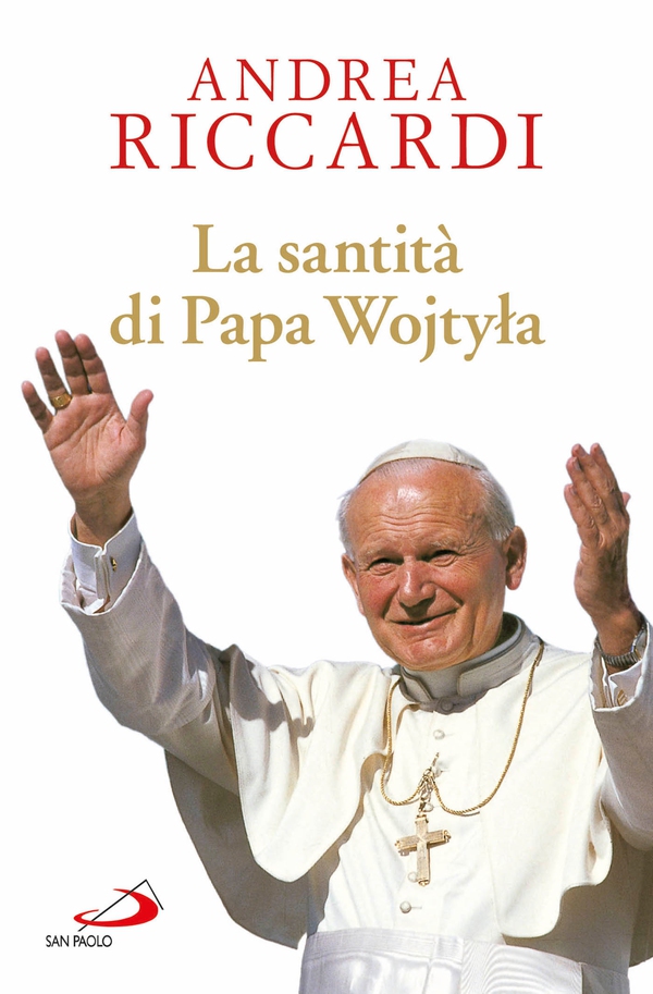 La santità di Papa Wojtyla - Librerie.coop La santità di Papa Wojtyla - Librerie.coop
