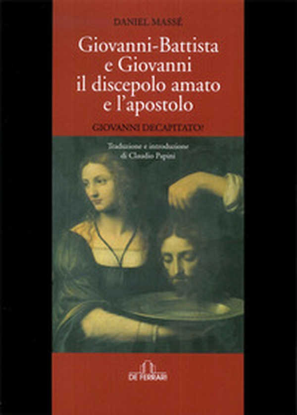 Giovanni Battista e Giovanni il discepolo - Librerie.coop Giovanni Battista e Giovanni il discepolo - Librerie.coop