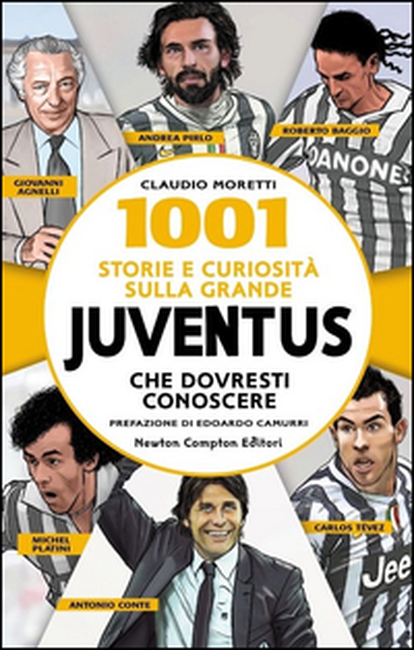 1001 storie e curiosità sulla grande Juventus che dovresti conoscere - Librerie.coop 1001 storie e curiosità sulla grande Juventus che dovresti conoscere - Librerie.coop