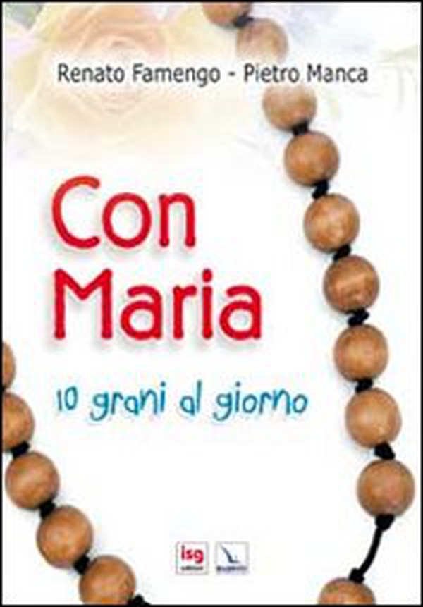 Con Maria. 10 grani al giorno - Librerie.coop Con Maria. 10 grani al giorno - Librerie.coop