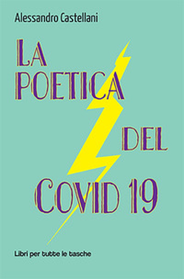 La poetica del Covid 19 - Librerie.coop La poetica del Covid 19 - Librerie.coop
