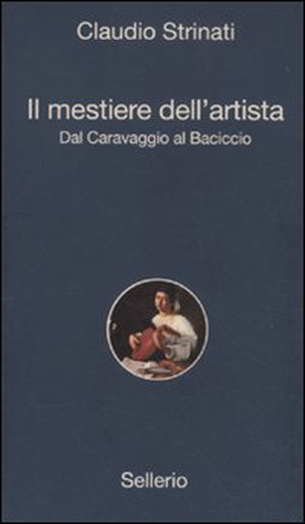 Il mestiere dell'artista. Dal Caravaggio al Baciccio - Librerie.coop Il mestiere dell'artista. Dal Caravaggio al Baciccio - Librerie.coop