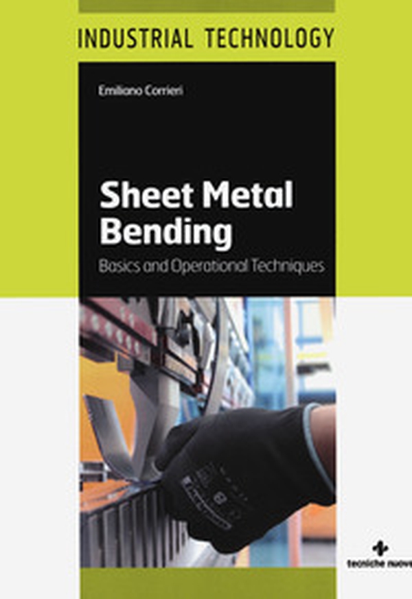 Sheet metal bending. Basics and operational techniques - Librerie.coop Sheet metal bending. Basics and operational techniques - Librerie.coop