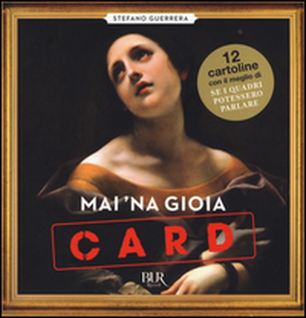 Mai 'na gioia. Card - Librerie.coop Mai 'na gioia. Card - Librerie.coop
