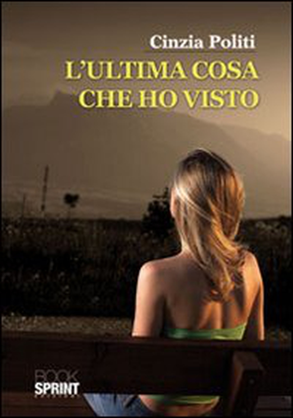 L'ultima cosa che ho visto - Librerie.coop L'ultima cosa che ho visto - Librerie.coop