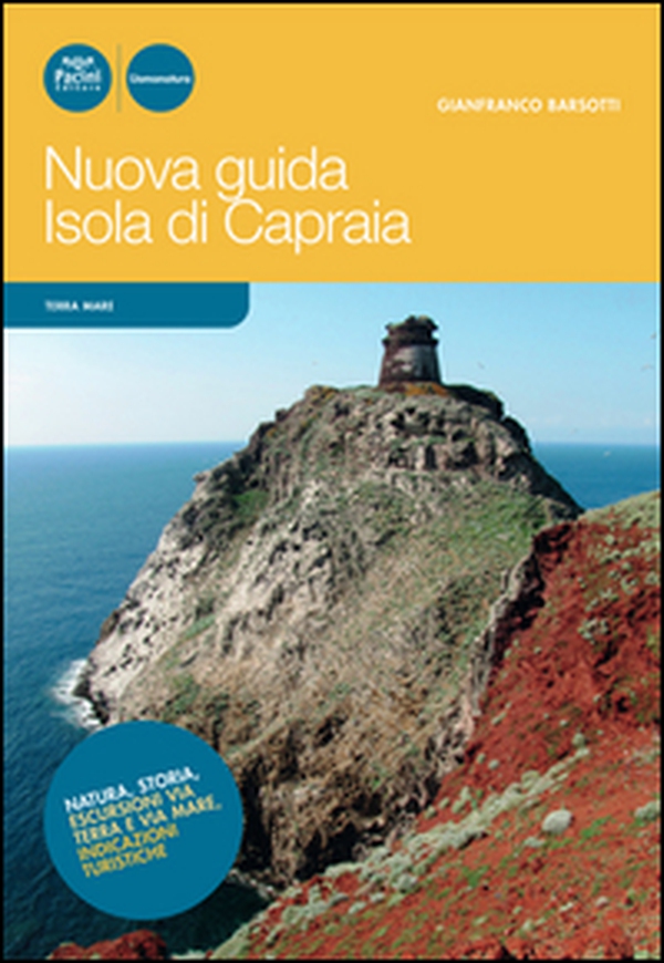 Nuova guida Isola di Capraia. Natura, storia, escursioni via terra e via mare, indicazioni turistiche - Librerie.coop Nuova guida Isola di Capraia. Natura, storia, escursioni via terra e via mare, indicazioni turistiche - Librerie.coop