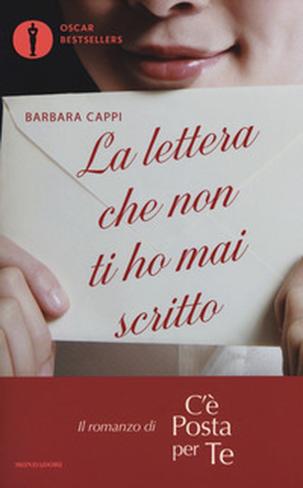 La lettera che non ti ho mai scritto. Il romanzo di «C'è posta per te» - Librerie.coop La lettera che non ti ho mai scritto. Il romanzo di «C'è posta per te» - Librerie.coop
