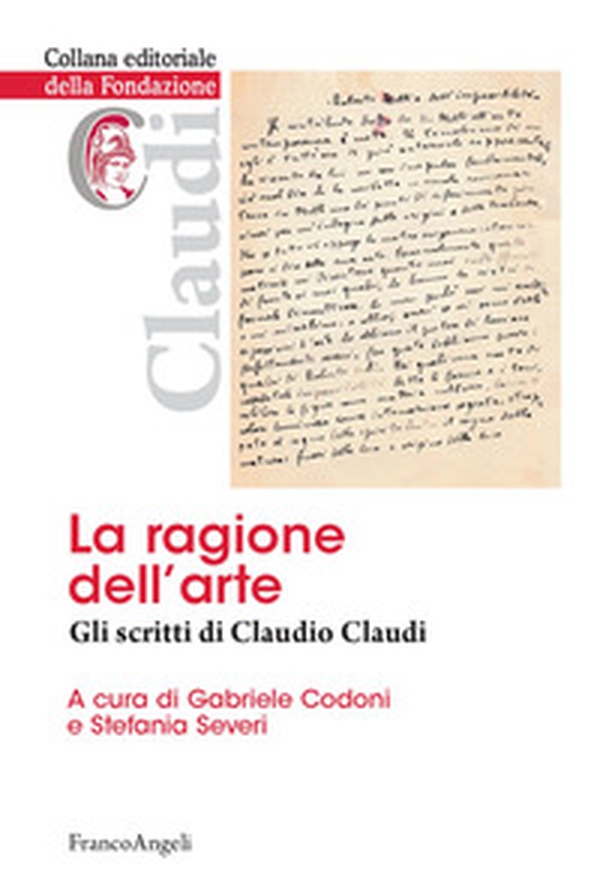La ragione dell'arte. Gli scritti di Claudio Claudi - Librerie.coop La ragione dell'arte. Gli scritti di Claudio Claudi - Librerie.coop